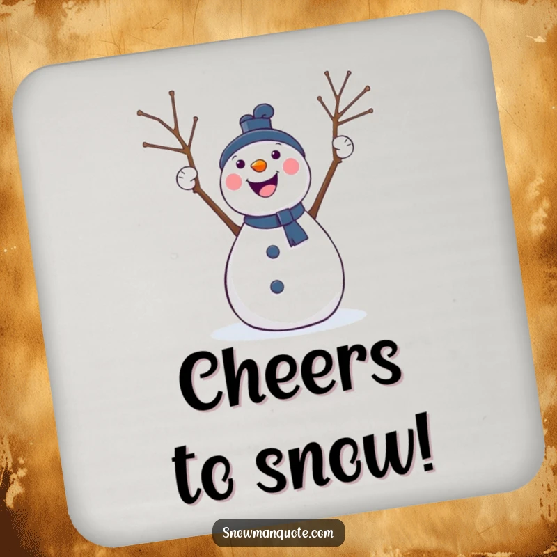 Funny drink coaster with a jubilant snowman cheering with twig arms raised, protecting surfaces while adding festive cheer.