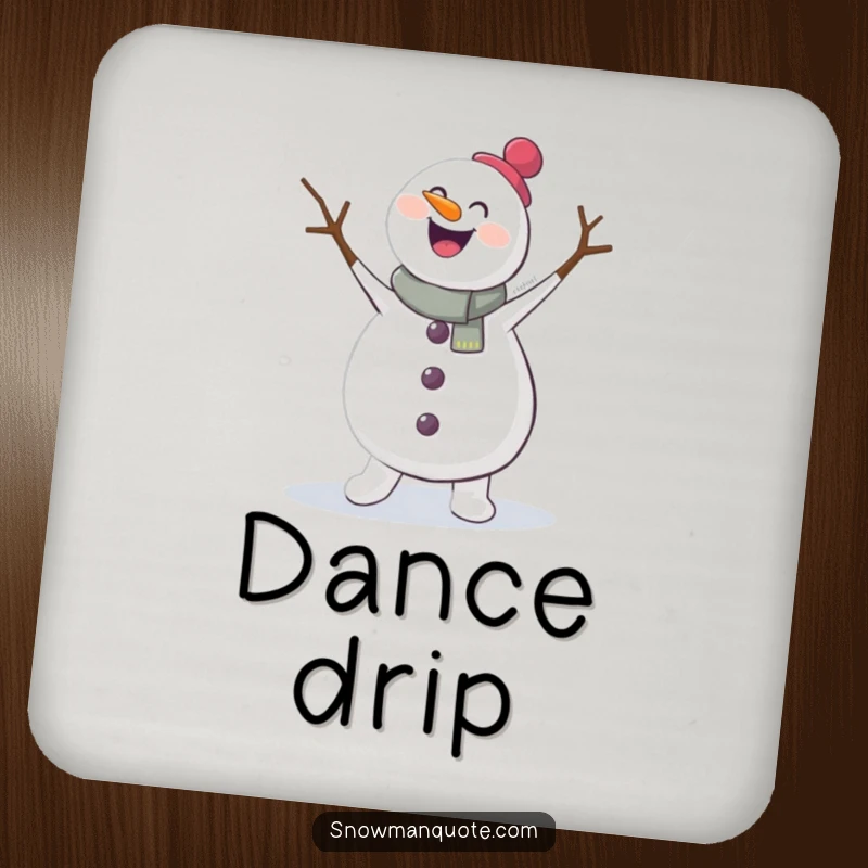 Funny drink coaster showcasing a happy snowman doing a lively jig with its twig arms flailing. Adds a humorous, energetic touch to any table.