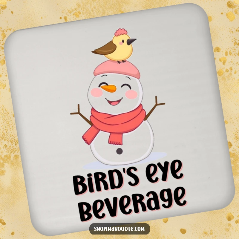 Funny Coaster: A smiling snowman looks surprised by a bird pecking its hat, bringing whimsical humor to drink service.