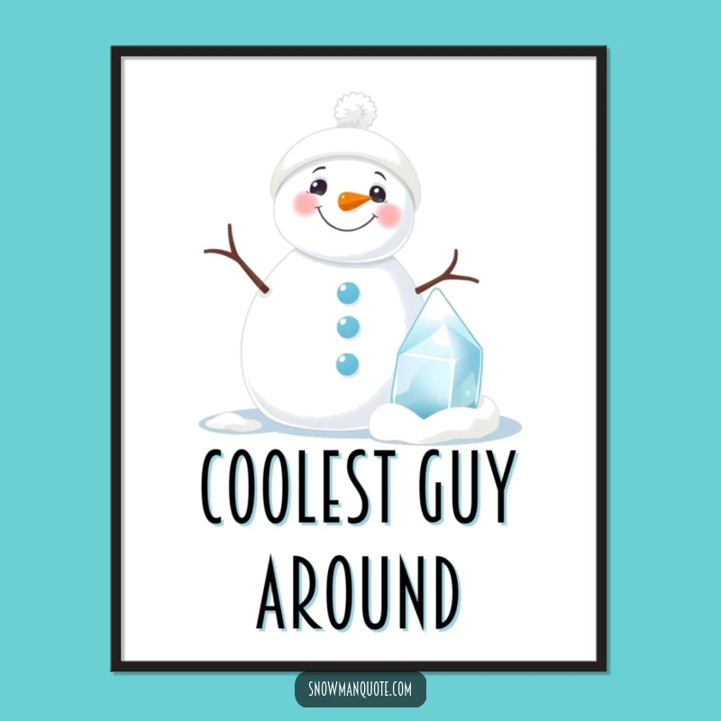 Funny Snowman Poster: Beaming Smile and Tiny Ice Sculpture Wall Art