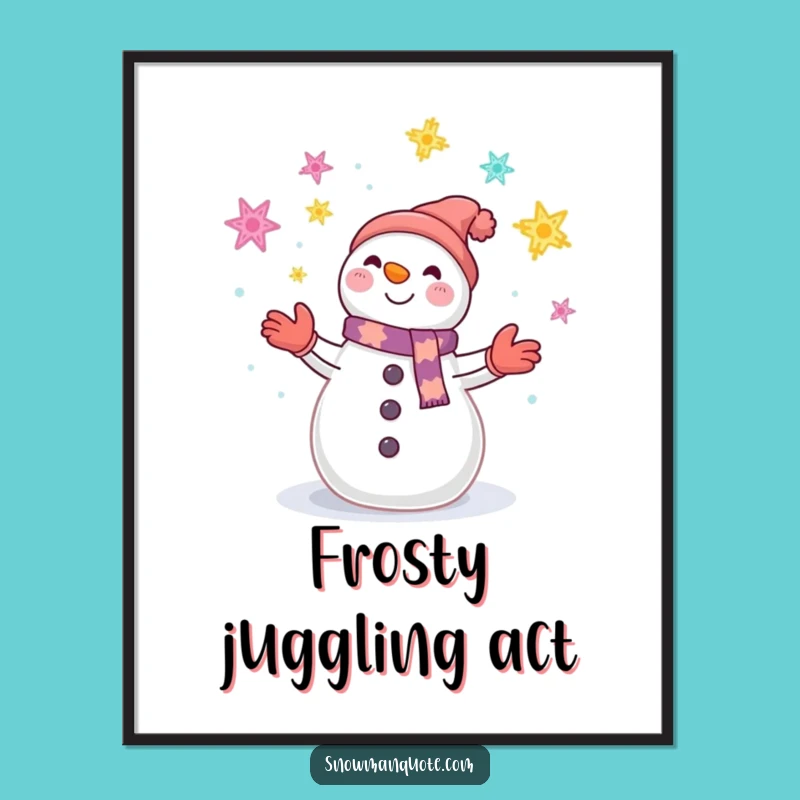 Funny Snowman Juggling Art Poster - Joyful Winter Snowflake Decor Gift