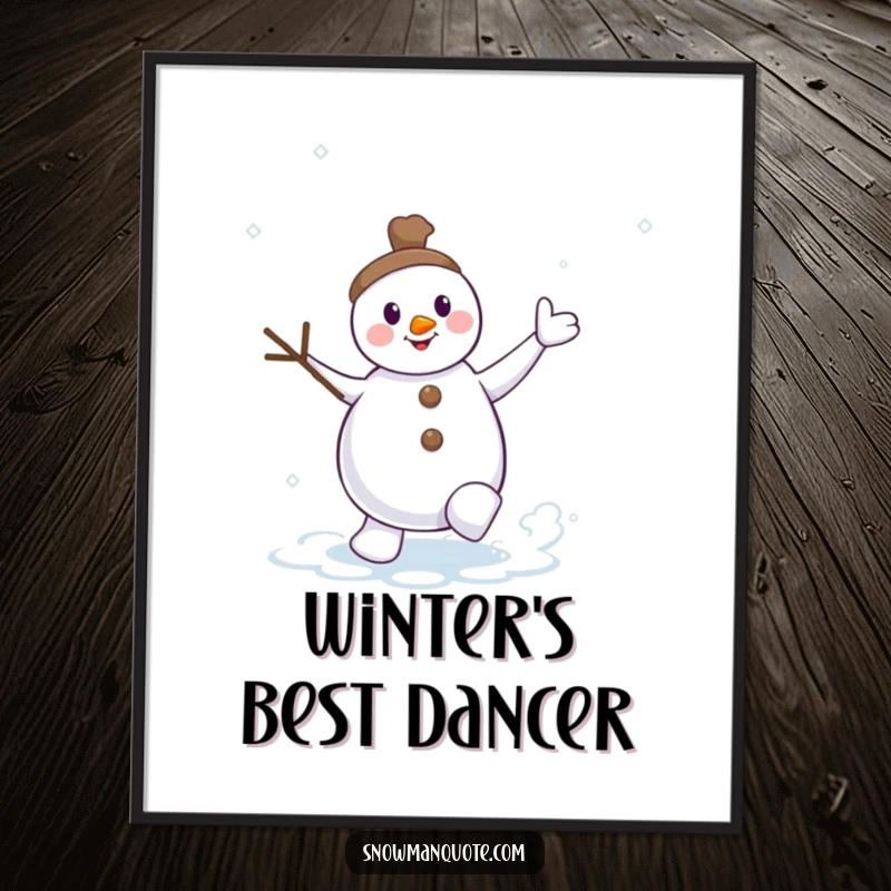 Funny dancing snowman poster, twig arms waving, kicking up a snow swirl, bringing dynamic and humorous winter celebration to any room.