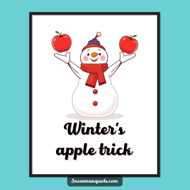 Funny Juggling Snowman Poster - Apple Acrobat Art for Whimsical Decor Gift