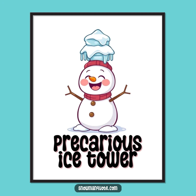 Funny Snowman Icicle Poster: Winter Comedy Act, Giggling Balance, Perfect Funny Gift Decor