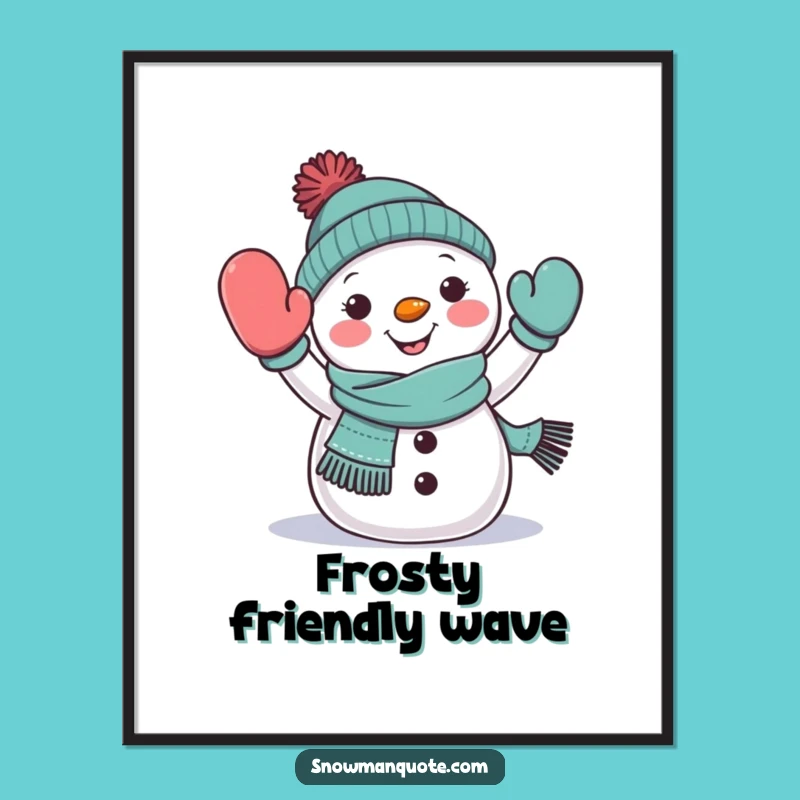 Funny Snowman Waving Poster: Cheerful Winter Greeting for Wall Art