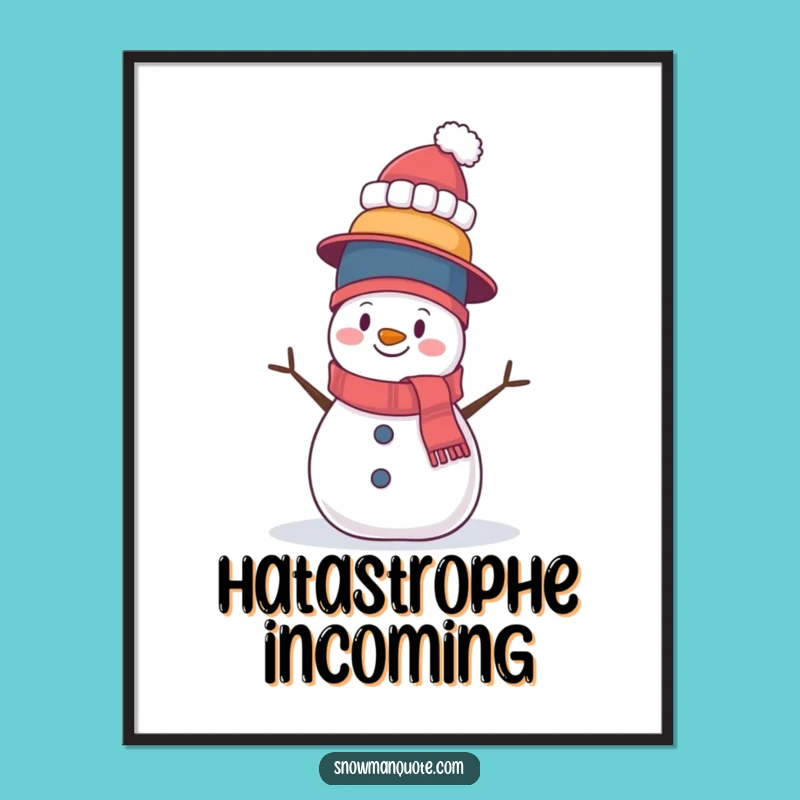 Funny Wobbly Snowman Hat Stack Poster - Hilarious Balancing Act Art