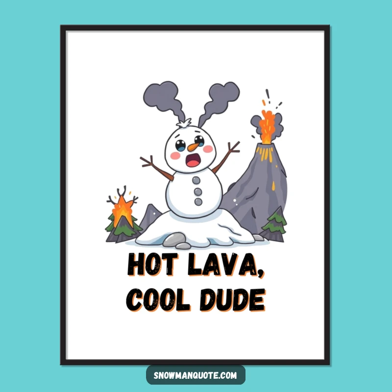 Funny Volcano Snowman Poster: Dramatic Wall Art for a Humorous Statement