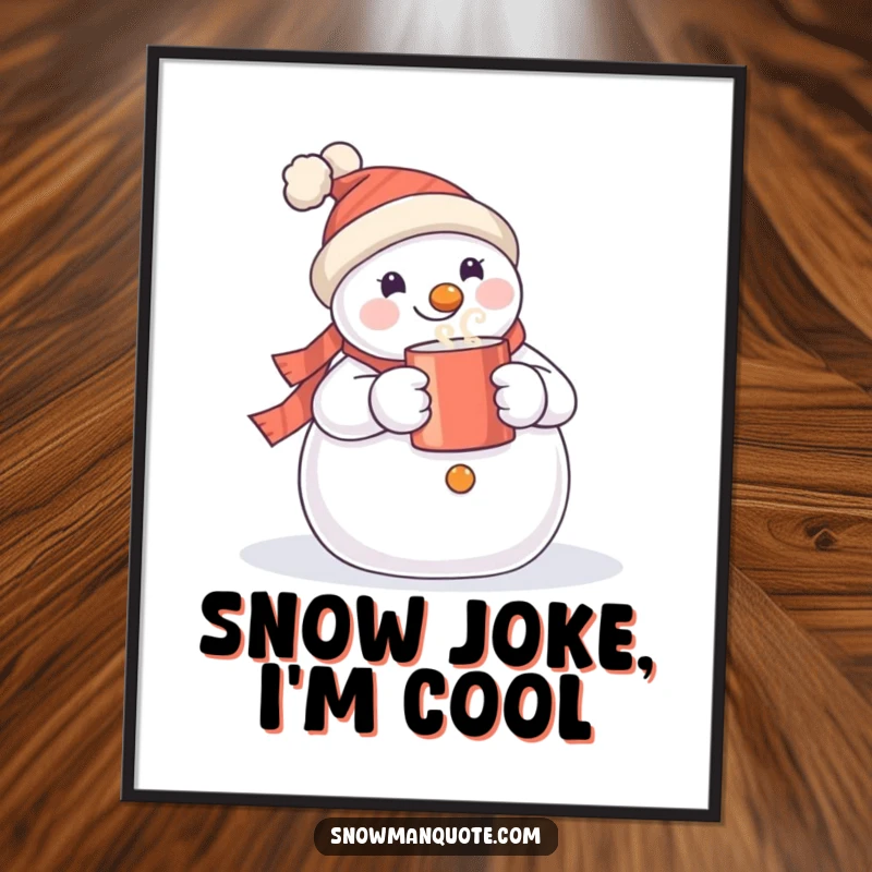 Funny snowman poster featuring a happy snowman holding a steamy mug, ideal for whimsical winter wall art.