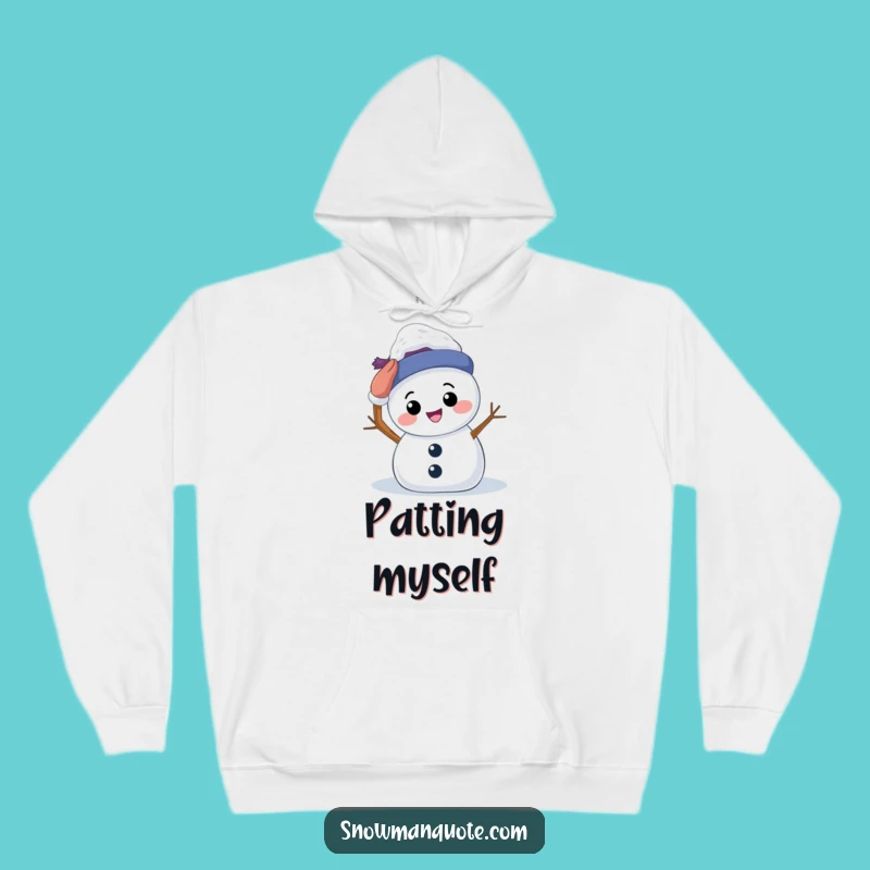 Funny Snowman Patting Hoodie: Cozy Up in Comfort and Self-Love Funny Gift
