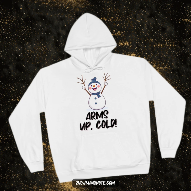 Funny hoodie displaying a happy snowman with twig arms up, cheering with all its might, perfect for cozy winter celebrations.