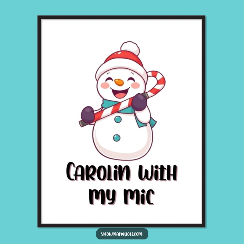 Funny Free Printable Wall Art: Snowman Microphone Legend - Cool Downloadable Decor