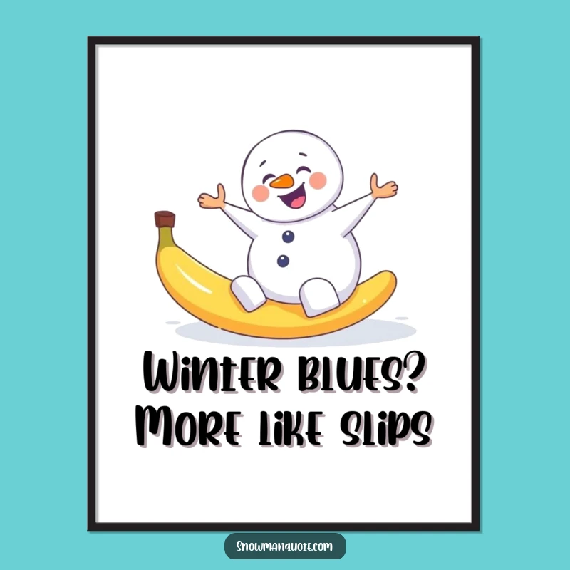 Funny Free Printable Wall Art: Slipping Snowman Banana Peel Downloadable Decor