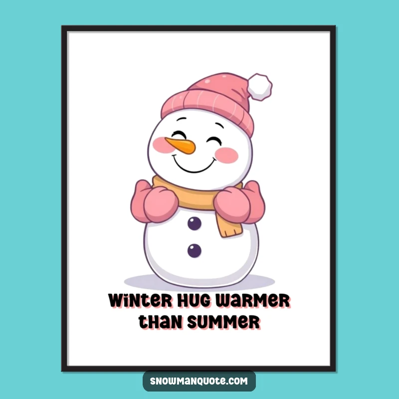 Funny Free Printable Wall Art: Snowman Offering a Warm Hug - Cozy Downloadable Decor