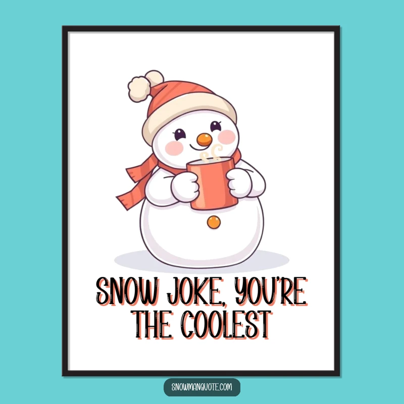 Free Printable Wall Art: Cozy Snowman Mug - Funny Downloadable Decor