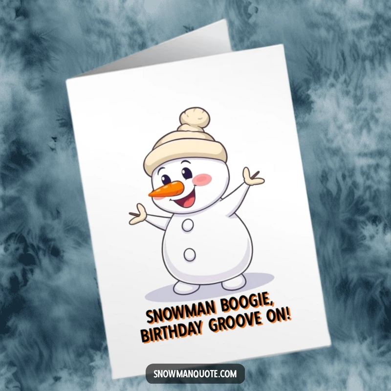Funny Free Printable Birthday Card: Snowman doing a silly dance, carrot nose askew, full of winter cheer.