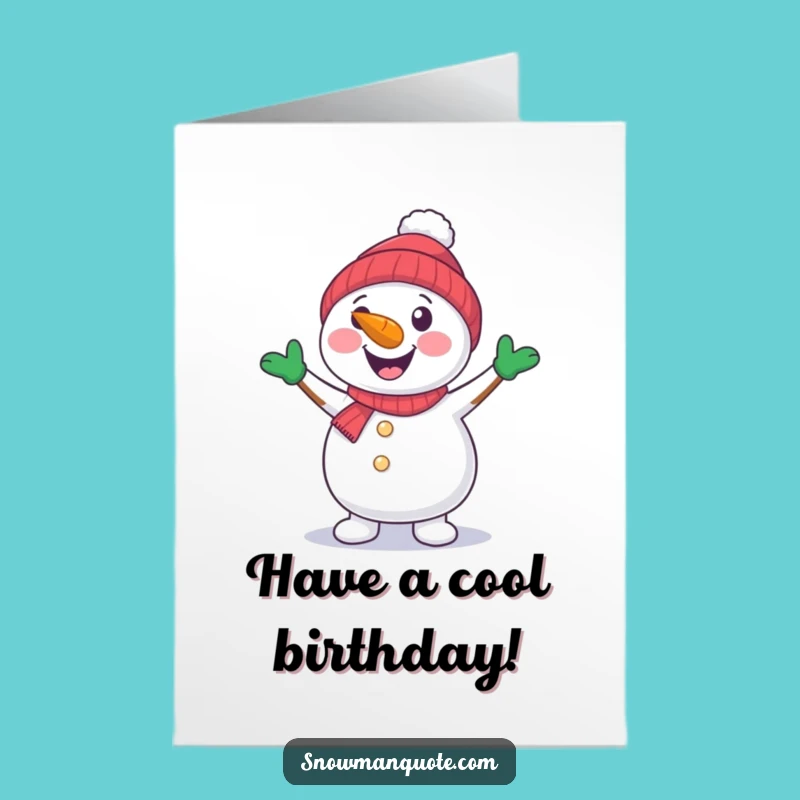 Free Printable Birthday Card: Dancing Snowman Wishes - Funny Downloadable Gift!
