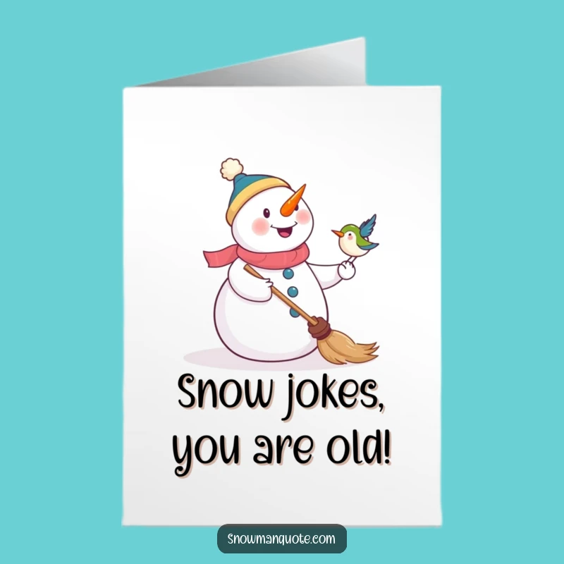 Free Printable Birthday Card: Delighted Snowman & Bird Broom Buddy Funny Downloadable Gift