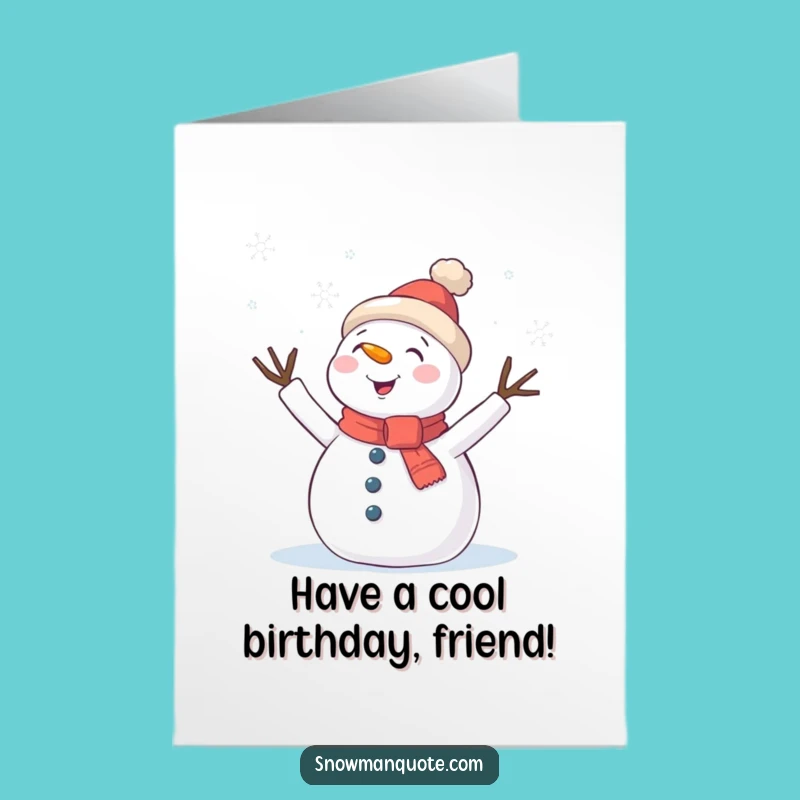 Free Printable Birthday Card: Excited Snowman & Snowflakes - Funny Downloadable Gift