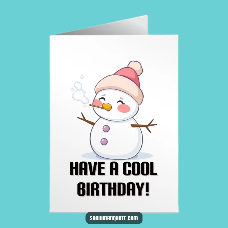 Free Printable Birthday Card: Frosty Snowman's Breath Funny Downloadable Gift for Celebration
