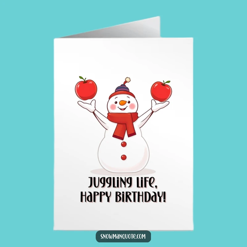 Free Printable Birthday Card: Juggling Snowman Apples Funny Downloadable Gift
