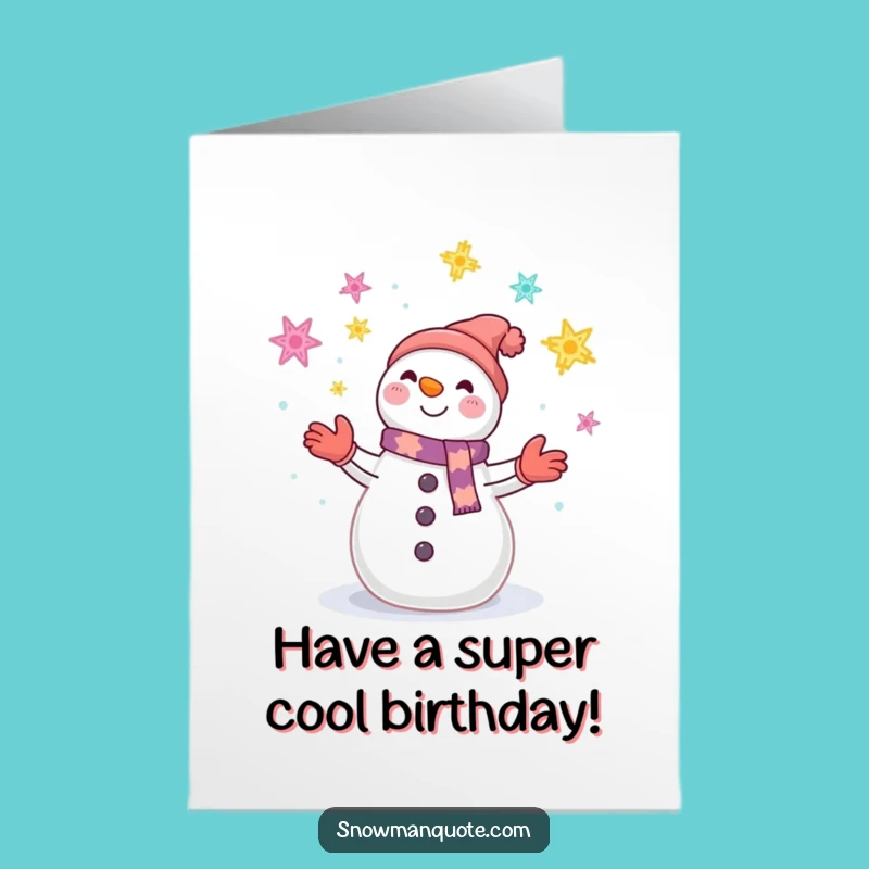 Free Printable Birthday Card: Juggling Snowman Snowflakes Funny Downloadable Gift
