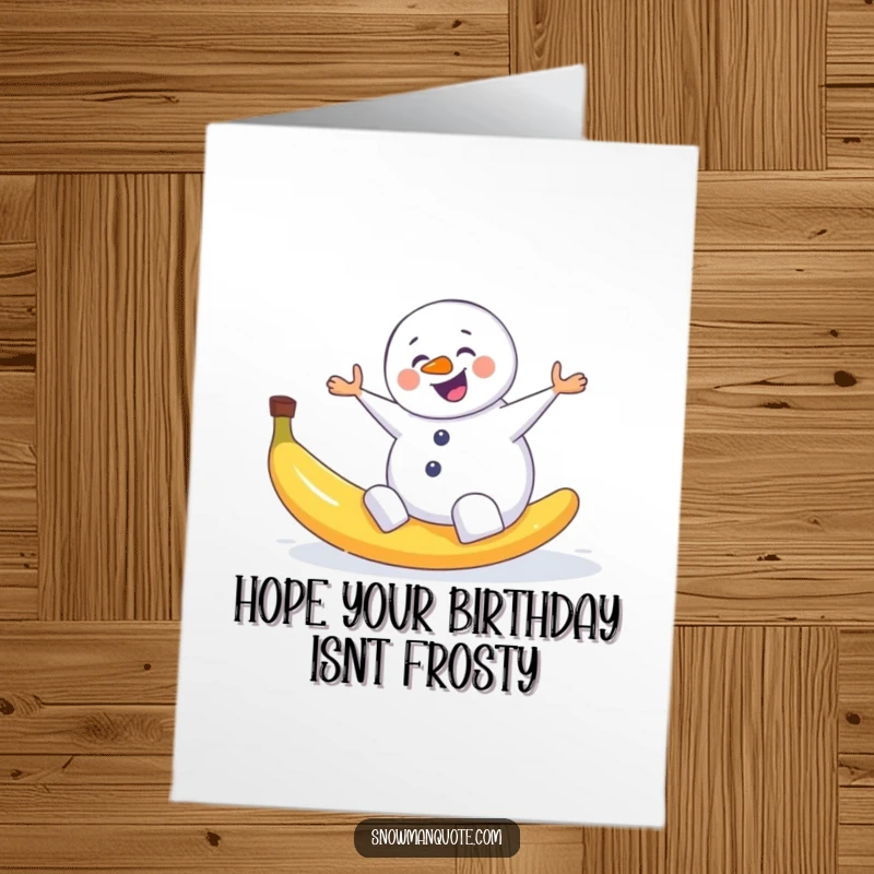 Funny Free Printable Birthday Card: A snowman comically slipping on a banana peel, mid-fall with a surprised expression.