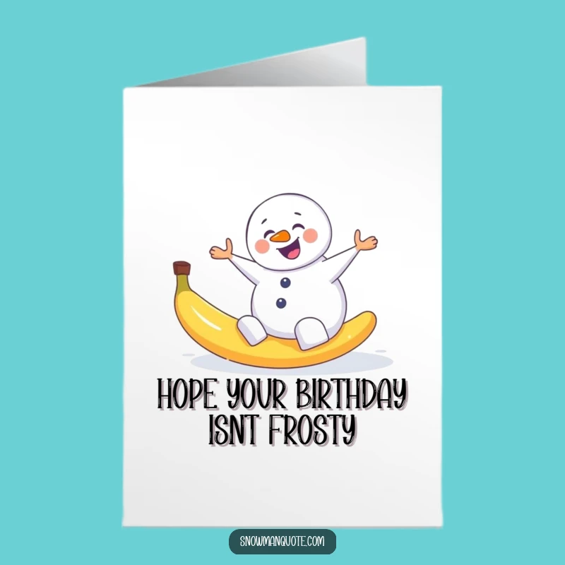 Free Printable Birthday Card: Slipping Snowman Banana Peel Funny Gift