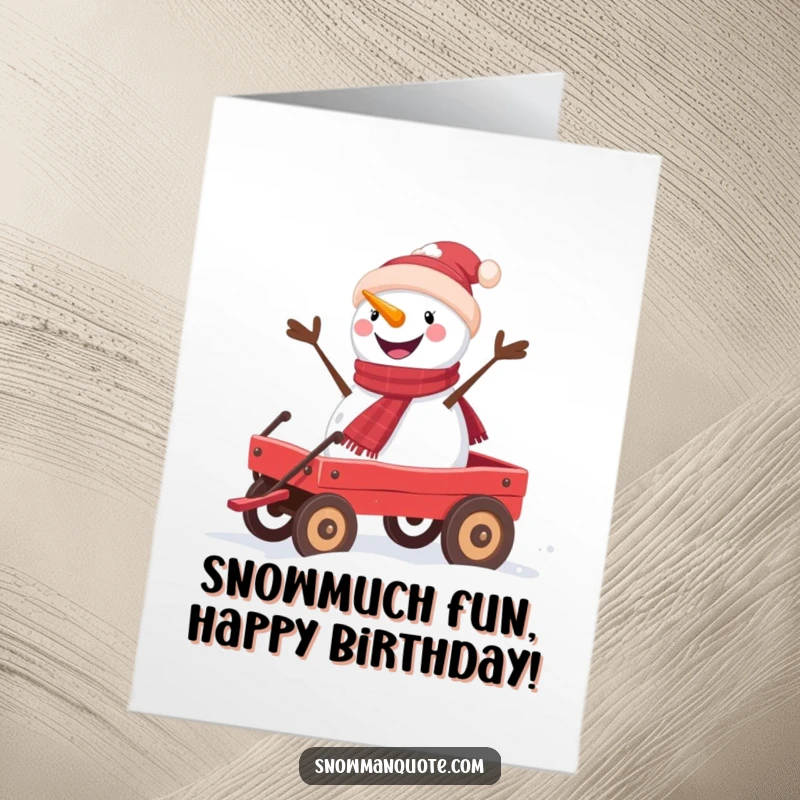 Funny Free Printable Birthday Card: Happy snowman gleefully rides a red wagon, spreading birthday joy. A delightful, downloadable greeting.
