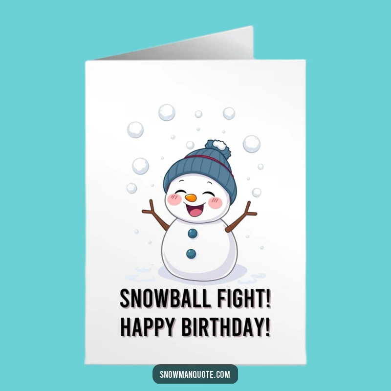 Free Printable Birthday Card: Snowball Fun Snowman, Humorous Downloadable Gift