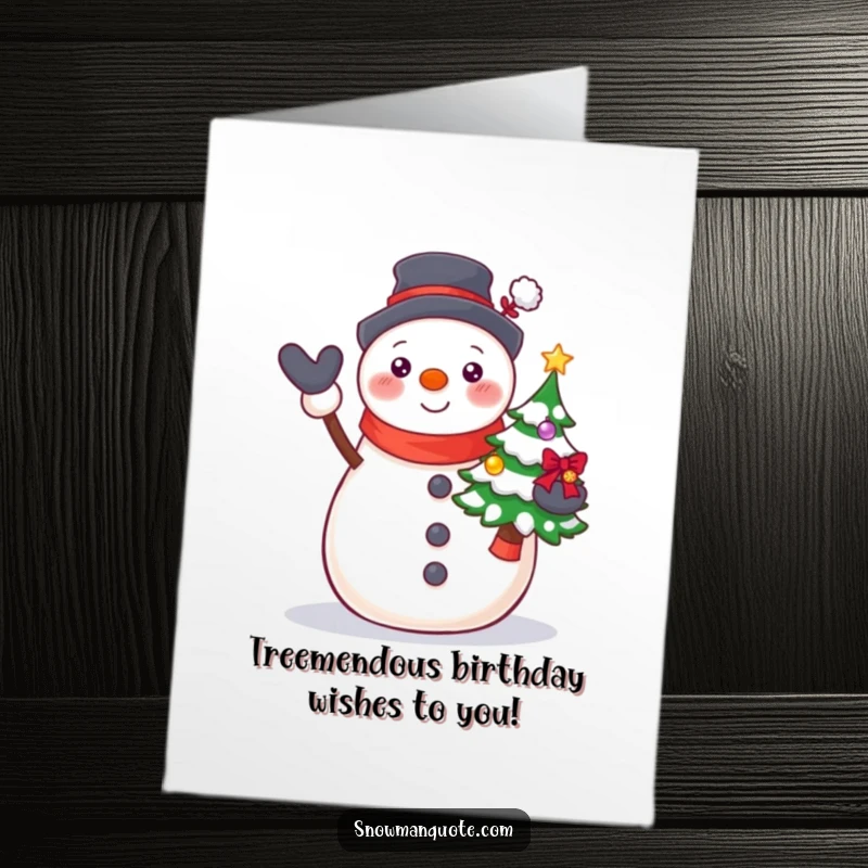 Funny Free Printable Snowman Birthday Card: A proud snowman presents a small, decorated Christmas tree, perfect for festive birthdays.