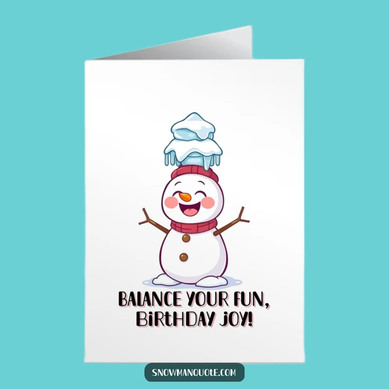Free Printable Snowman Icicle Birthday Card: Funny Balancing Act Downloadable