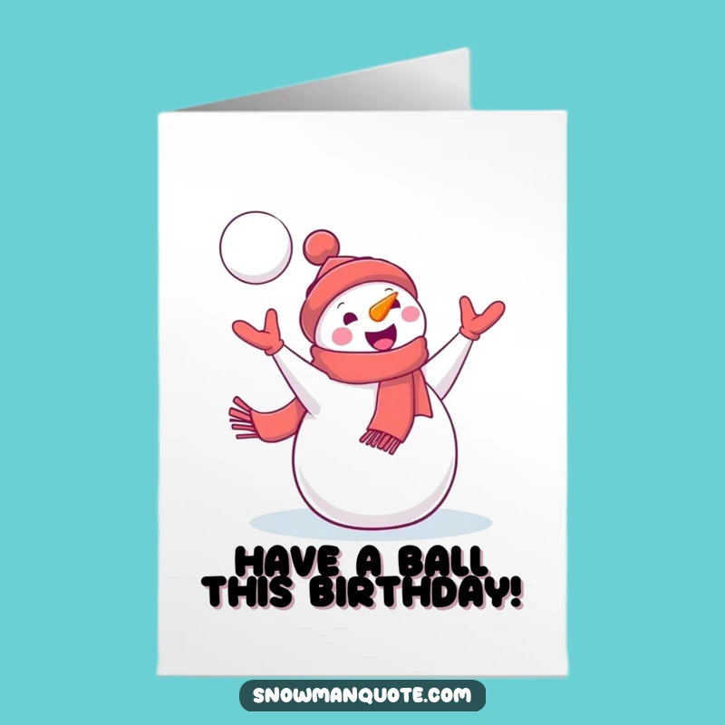 Free Printable Snowman Snowball Birthday Card: Funny Winter Fun Downloadable Gift