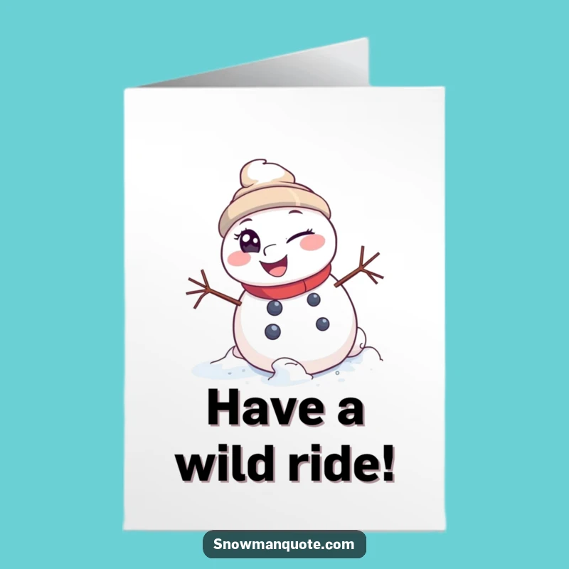 Free Printable Winking Snowman Birthday Card Funny Roll Downloadable