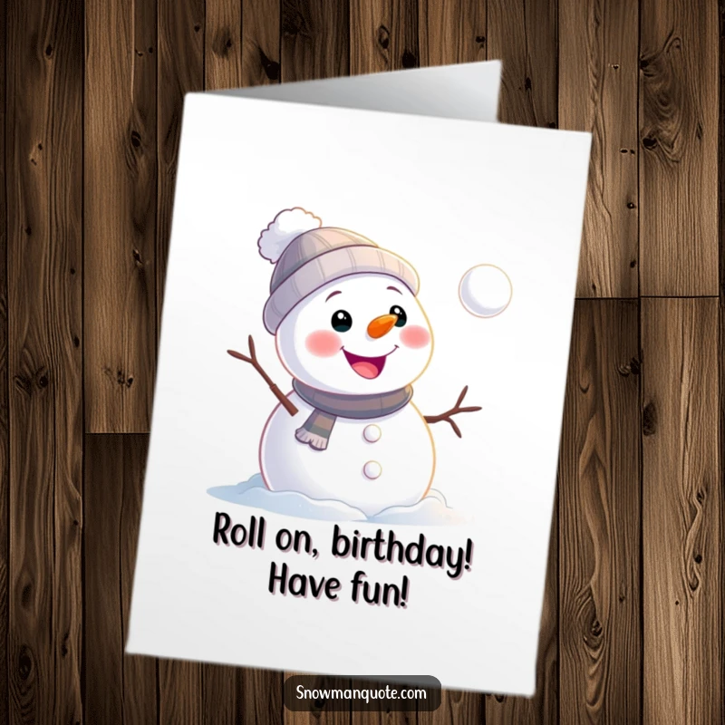 Funny Free Printable Birthday Card: A grinning snowman cheerfully watches a snowball playfully roll away, a humorous birthday theme.