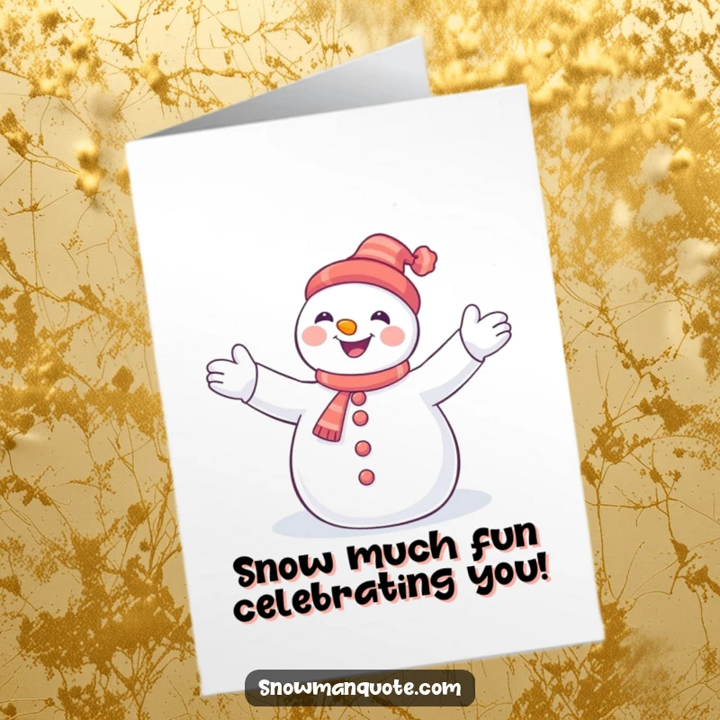 Funny Free Printable Birthday Card showing a cheerful snowman with open arms catching snowflakes, radiating pure joy and wintery fun.