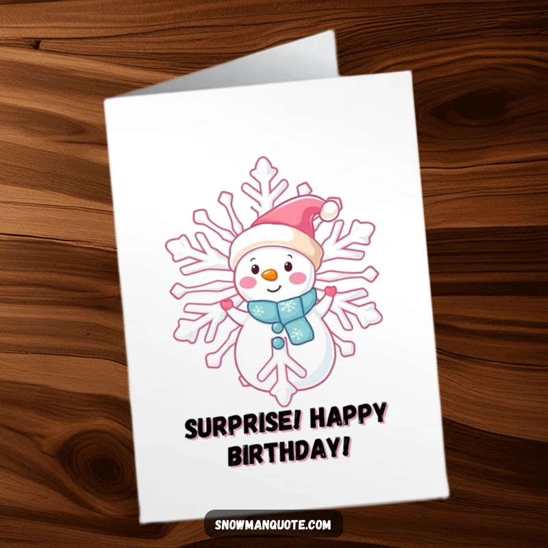Funny Free Printable Birthday Card: A cute snowman peeks mischievously from behind a giant snowflake, adding playful mystery.