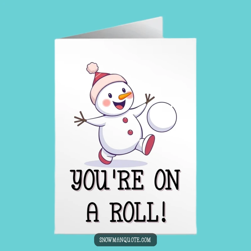 Dynamic Snowman Congrats Card Free Printable: Snowball Roll Downloadable Gift