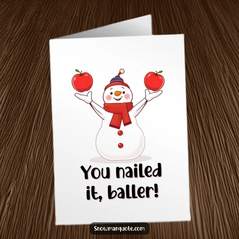 Funny Free Printable Congratulations Card featuring a snowman with impressive skill juggling three vibrant red apples, a true talent display.