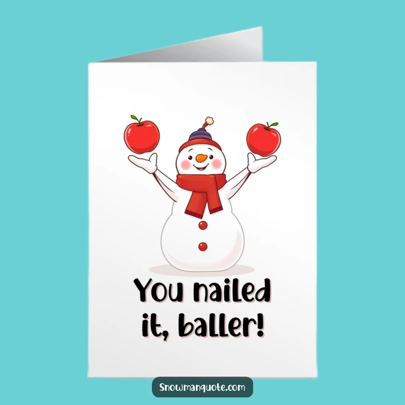 Free Printable Congrats Card: Juggling Snowman Apples Funny Downloadable Gift