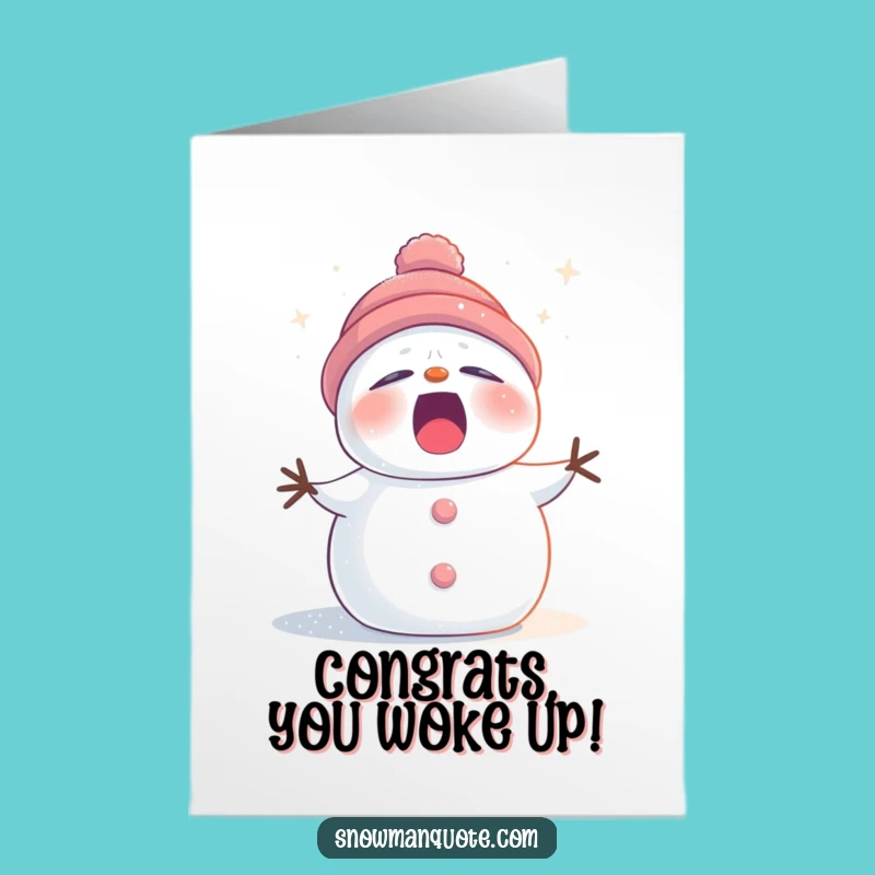 Free Printable Congrats Card: Sleepy Snowman Yawning, Humorous Downloadable Gift for Any Achievement