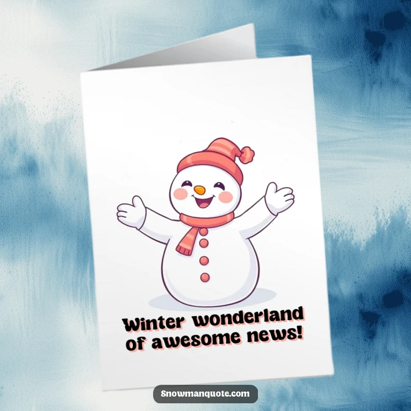 Funny Free Printable Congratulations Card: A joyful snowman with outstretched arms happily embraces falling snowflakes, spreading winter cheer.
