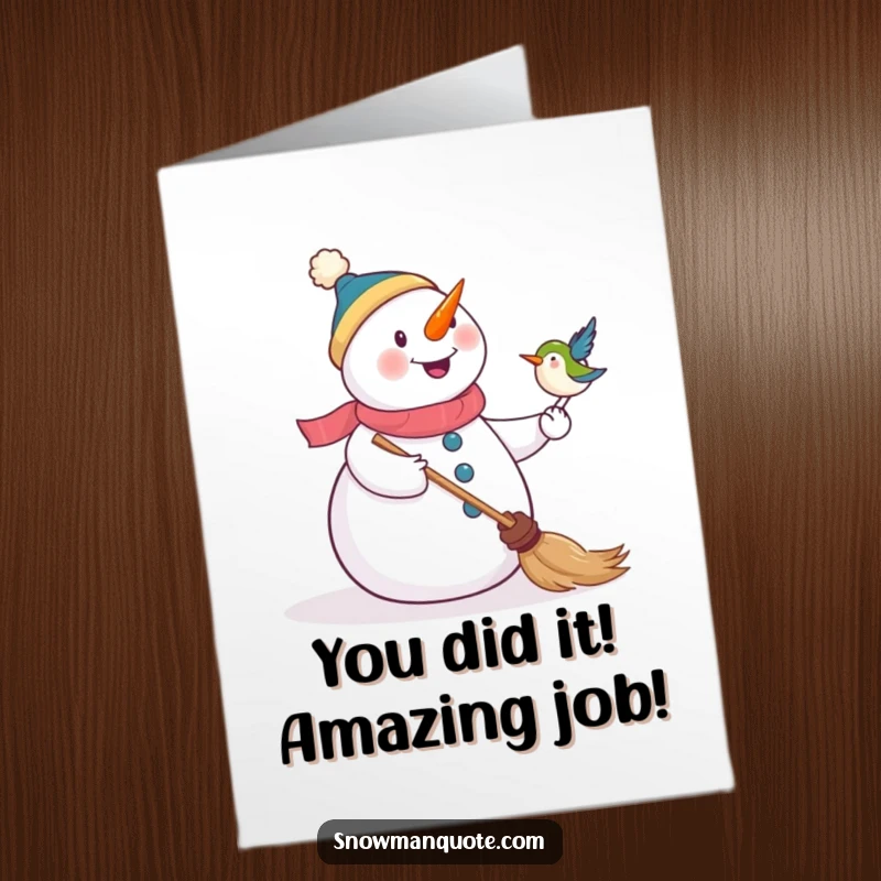 Funny Free Printable Congratulations Card showing a happy snowman delighted by a bird landing on its sweeping broom.