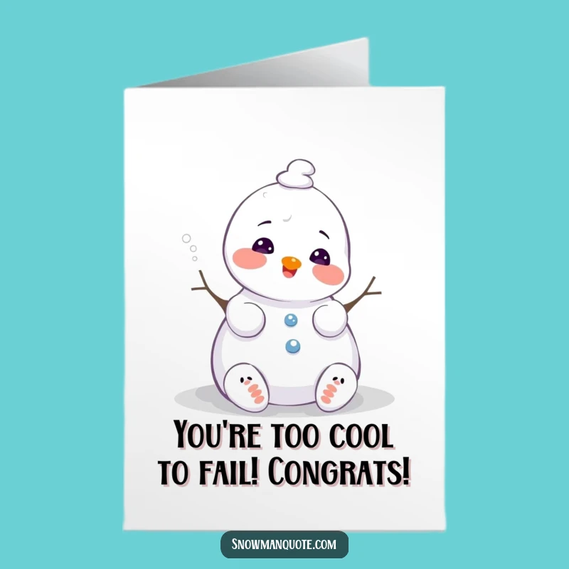 Free Printable Congrats Card: Snowman's Sweet Relief, Celebrate Warmly, Downloadable