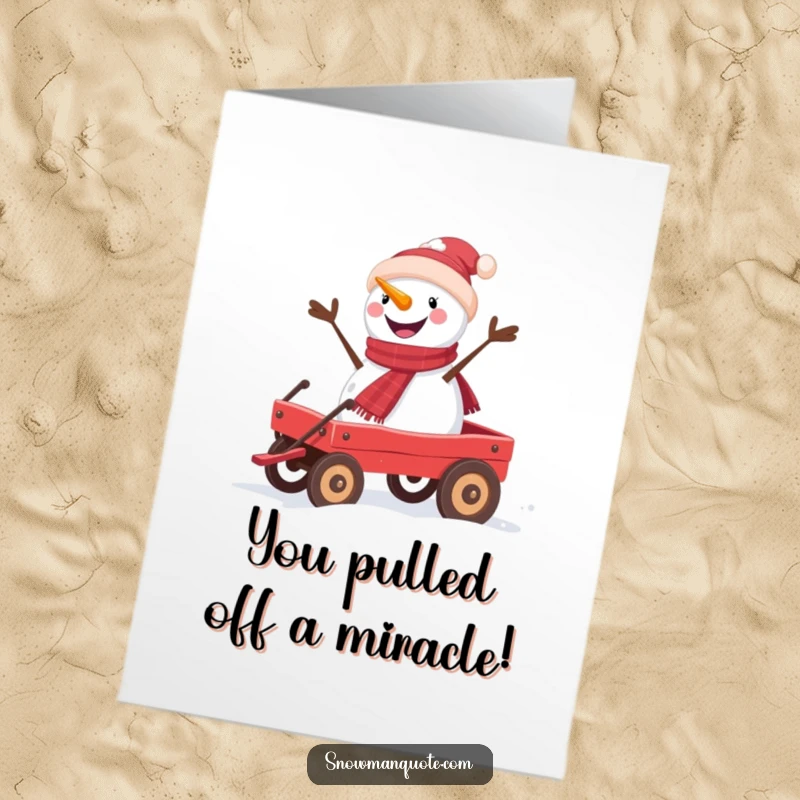 Funny Free Printable Congratulations Card: Cheerful snowman with a big smile rides a red wagon, celebrating your success. Downloadable art.