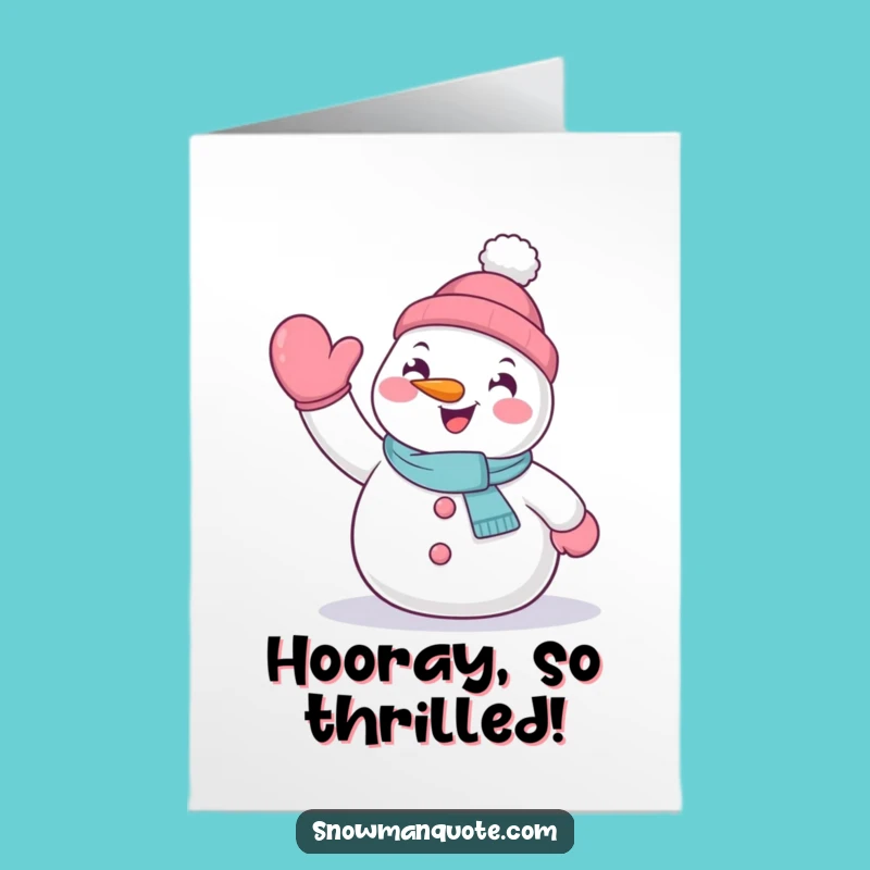 Free Printable Congrats Card: Waving Snowman, Funny Downloadable for Cheers and High Fives