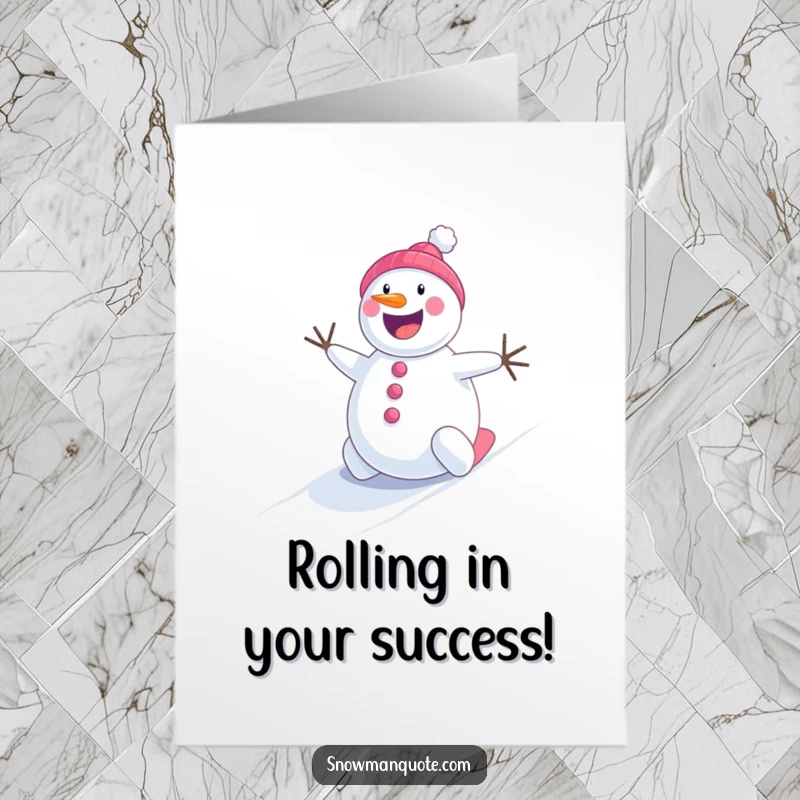 Funny Free Printable Congratulations Card of a cheerful snowman rolling energetically down a snowy hill.