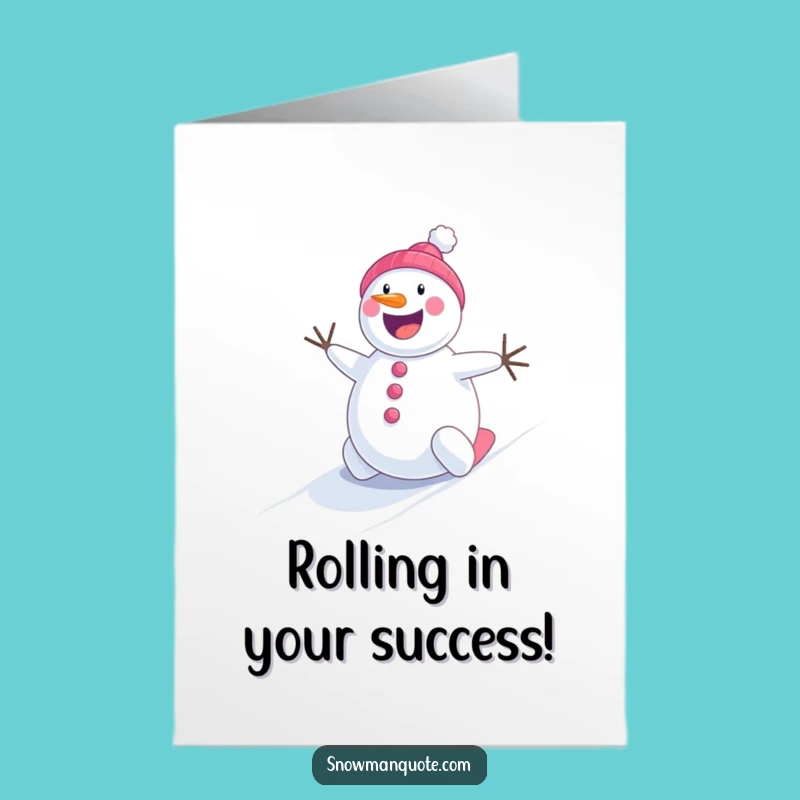 Free Printable Snowman Congrats Card: Rolling Success Funny Downloadable Gift!