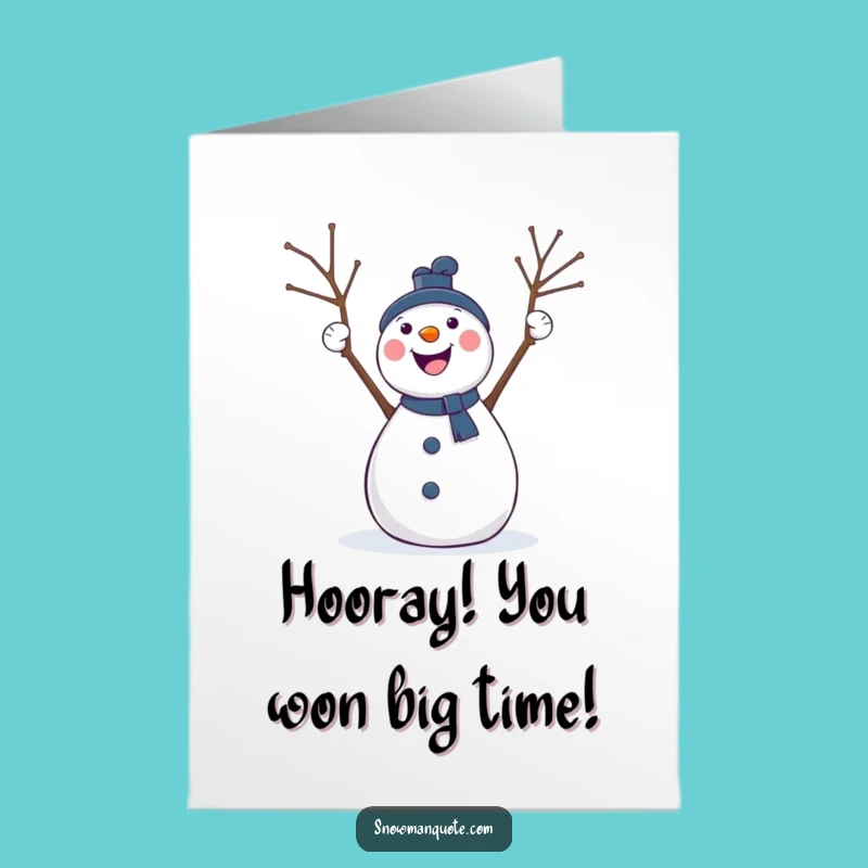 Free Printable Congrats Card: Cheerful Snowman Arms Up, Funny DIY Downloadable Gift!