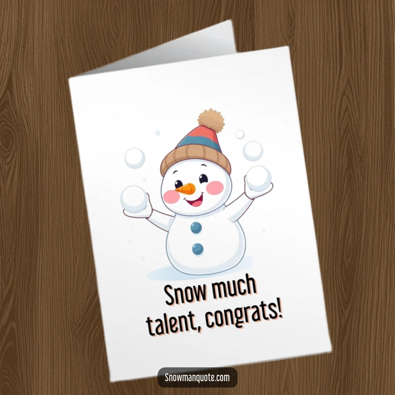Funny Free Printable Congrats Card: Smiling snowman with carrot nose juggling snowballs, celebrating success with winter cheer.
