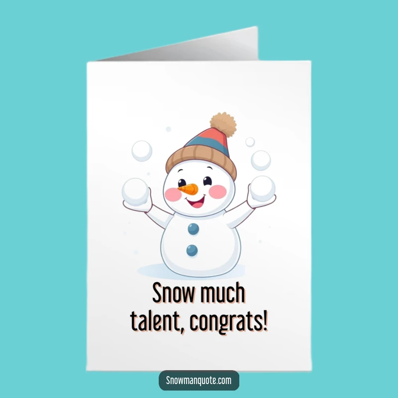 Free Printable Congrats Card: Funny Snowman Juggling - Downloadable Gift